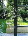 The Secret Gardens of Paris - Alexandra D'Arnoux