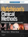 Hutchison's Clinical Methods: An Integrated Approach to Clinical Practice With STUDENT CONSULT Online Access (Hutchinson's Clinical Methods) - Michael Glynn, William M Drake