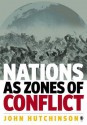 Nations as Zones of Conflict - John Hutchinson