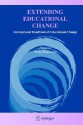 Extending Educational Change: International Handbook of Educational Change - Andy Hargreaves