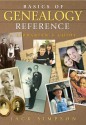 Basics of Genealogy Reference: A Librarian's Guide: A Librarian's Guide - Jack Simpson