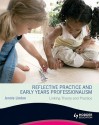 Reflective Practice and Early Years Professionalism Linking Theory and Practice - Jennie Lindon