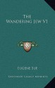 The Wandering Jew V1 - Eugène Sue