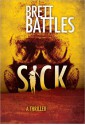 Sick - Brett Battles, Blake Crouch