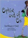 Ophie Out of Oz - Kathleen O'Dell