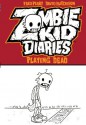 Zombie Kid Diaries (Playing Dead) - Fred Perry, David Hutchison