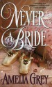 Never a Bride - Amelia Grey