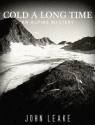 Cold a Long Time: An Alpine Mystery [Kindle Edition] - John Leake