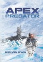 Apex Predator - Kelvin Kwa