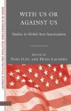 With Us or Against Us: Studies in Global Anti-Americanism - Denis Lacorne, Tony Judt