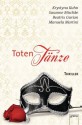 Totentänze: Die Arena Thriller (German Edition) - Beatrix Gurian, Krystyna Kuhn, Manuela Martini, Susanne Mischke