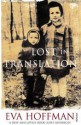 Lost In Translation: A Life in a New Language - Eva Hoffman