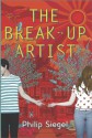 The Break-Up Artist - Philip Siegel