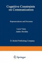 Cognitive Constraints on Communication: Representations and Processes - Jaakko Hintikka, Lucia M. Vaina