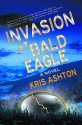 Invasion at Bald Eagle - Kris Ashton