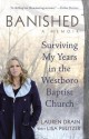 Banished: Surviving My Years in the Westboro Baptist Church - Lauren Drain, Lisa Pulitzer