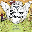 Springy Chicken - Isabel Atherton, Bethany Straker