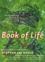 The Book of Life: An Illustrated History of the Evolution of Life on Earth - Stephen Jay Gould