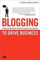 Blogging to Drive Business: Create and Maintain Valuable Customer Connections - Eric Butow, Rebecca Bollwitt