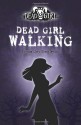 Dead Girl Walking - Linda Joy Singleton