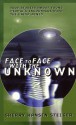 Face To Face With The Unknown: Young People's Encounters With The Unexplained - Sherry Hansen Steiger, Sherry Hansen-Steiger