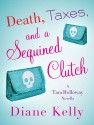 Death, Taxes, and a Sequined Clutch (Tara Holloway, #3.5) - Diane Kelly