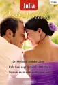 Julia Ärzte zum Verlieben Band 47: Dr. Millionär und die Liebe / Dein Kuss sagt mehr als 1000 Worte / So muss es im siebten Himmel sein / (German Edition) - Marion Lennox, Alison Roberts, Fiona Lowe