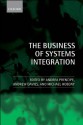 The Business of Systems Integration - Andrew Davies, Andrea Prencipe, Michael Hobday