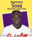 Sammy Sosa: Baseball Superstar - Nick Healy