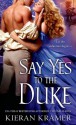 Say Yes to the Duke (House of Brady) - Kieran Kramer