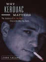 Why Kerouac Matters - John Leland