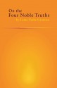 On the Four Noble Truths - Yeshe Gyamtso