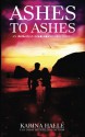 Ashes to Ashes - Karina Halle