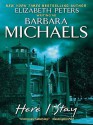 Here I Stay - Barbara Michaels