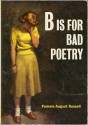 B Is for Bad Poetry - Pamela August Russell