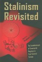 Stalinism Revisited: The Establishment of Communist Regimes in East-Central Europe - Vladimir Tismaneanu