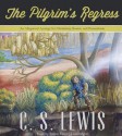 The Pilgrim's Regress: An Allegorical Apology for Christianity, Reason, and Romanticism - C.S. Lewis, Simon Vance