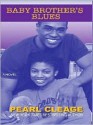 Baby Brother's Blues - Pearl Cleage