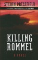 Killing Rommel - Steven Pressfield