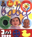 Happy Baby: Baby Activity Center - Roger Priddy, Priddy Bicknell