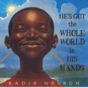 He's Got the Whole World in His Hands - Kadir Nelson