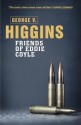 The Friends of Eddie Coyle - George V. Higgins