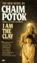 I Am the Clay - Chaim Potok