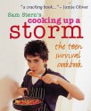 Cooking Up A Storm - The Teen Survival Cookbook - Sam Stern, Susan Stern
