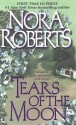 Tears Of The Moon (Irish Trilogy) - Nora Roberts