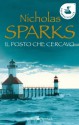 Il posto che cercavo (Super bestseller) (Italian Edition) - Nicholas Sparks, Alessandra Petrelli