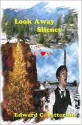 Look Away Silence - Edward C. Patterson