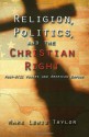 Religion, Politics, and the Christian Right: Post-9/11 Powers and American Empire - Mark Lewis Taylor