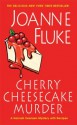 Cherry Cheesecake Murder (A Hannah Swensen Mystery) - Joanne Fluke