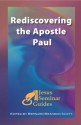 Rediscovering the Apostle Paul (Jesus Seminar Guides) - Heikki Raisanen, James A. Veitch, John White, Bernard Brandon Scott, Daryl D. Schmidt, Gerd Lüdemann